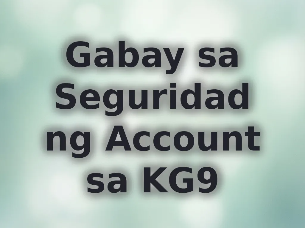 Gabay sa Seguridad ng Account